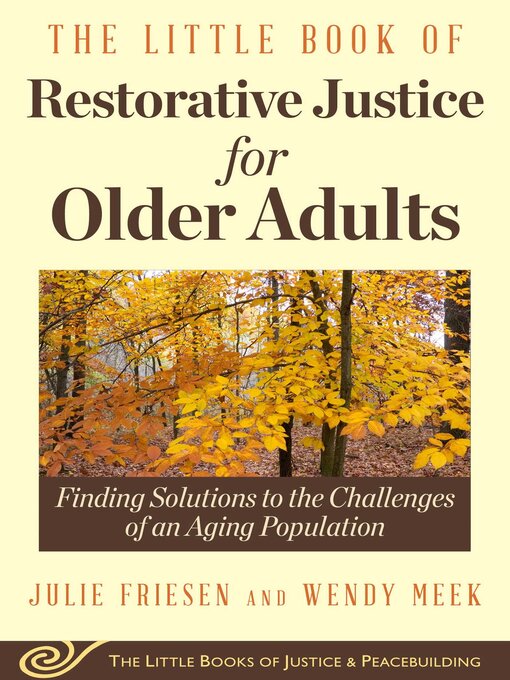 Title details for The Little Book of Restorative Justice for Older Adults by Julie Friesen - Available